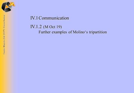 Guerino Mazzola (Fall 2015 © ): Honors Seminar IV.1Communication IV.1.2 (M Oct 19) Further examples of Molino‘s tripartition.