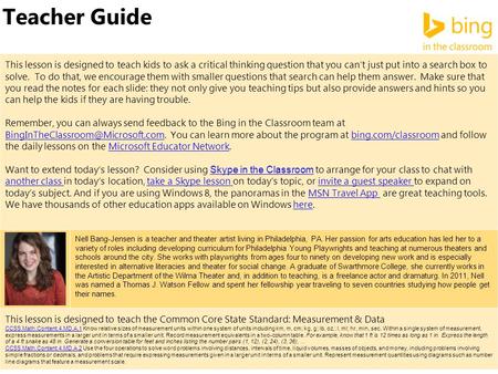 Teacher Guide This lesson is designed to teach kids to ask a critical thinking question that you can’t just put into a search box to solve. To do that,