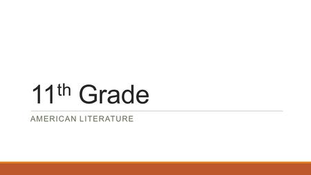 11 th Grade AMERICAN LITERATURE. PG 2—Thinking Critically Finish the activity we were working with on Friday. Get the answers for all 6 questions from.