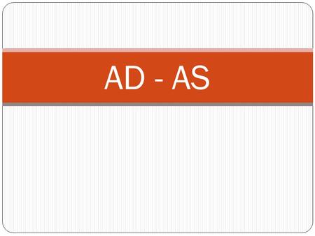 AD - AS Aggregate Demand Curve 29-2 Real Domestic Output, GDP Price Level AD Aggregate Demand.