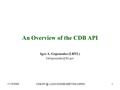 11/15/2004 CDB LCG/CONDDB MEETING (CERN) 1 An Overview of the CDB API Igor A. Gaponenko (LBNL)