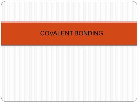 COVALENT BONDING. HOW DOES IT WORK? Covalent bonding takes place between non- metals atoms only Atoms try to attain noble gas structure by sharing electrons.