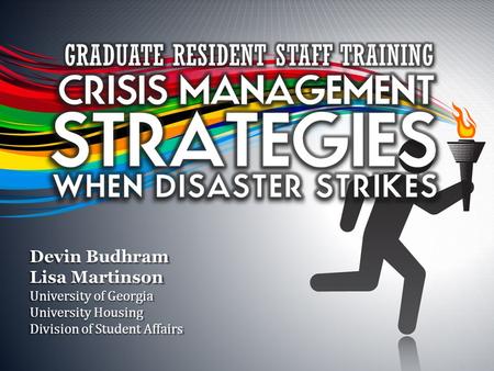 Devin Budhram Lisa Martinson University of Georgia University Housing Division of Student Affairs.