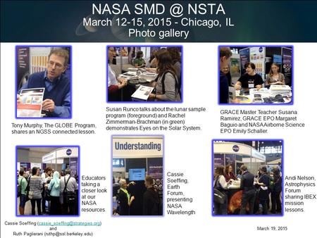 NASA NSTA March 12-15, 2015 - Chicago, IL Photo gallery March 19, 2015 Cassie Soeffing