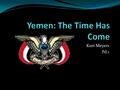 Kurt Meyers Pd.1. Map Country Description Middle East Speak Arabic Southern end of Arabian Peninsula Land Area of 555,000 square kilometers Territory.