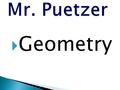  Geometry.   Quarter 2  4. Triangle Congruence & Proofs  Classifying triangles, types of proofs, triangle congruence.