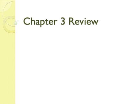 Chapter 3 Review. Systems of Equations Three types of methods to solve. 1.Graphing 2.Substitution 3.Elimination Three types of solutions ◦ One solution.