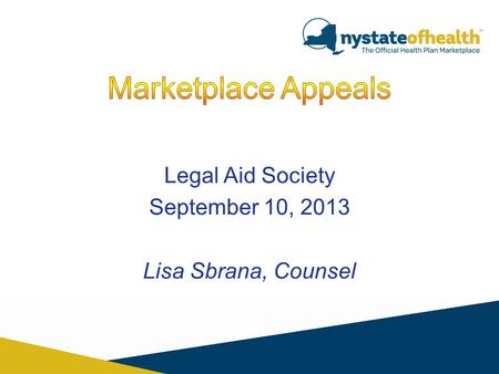 Legal Aid Society September 10, 2013 Lisa Sbrana, Counsel.