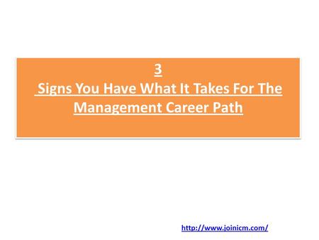 3 Signs You Have What It Takes For The Management Career Path 3 Signs You Have What It Takes For The Management Career Path