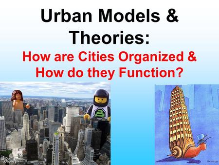 A. Urban Morphology The layout of a city, its physical