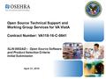 Open Source Technical Support and Working Group Services for VA VistA Contract Number: VA118-16-C-0841 April 21, 2016 SLIN 0002AD – Open Source Software.