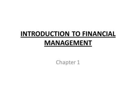 INTRODUCTION TO FINANCIAL MANAGEMENT Chapter 1. WHAT IS FINANCE? Finance can be defined as science and art of managing money. KEYWORDS FINANCIAL MANAGEMENT.