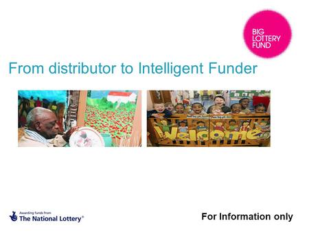 For Information only From distributor to Intelligent Funder.