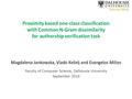 Proximity based one-class classification with Common N-Gram dissimilarity for authorship verification task Magdalena Jankowska, Vlado Kešelj and Evangelos.