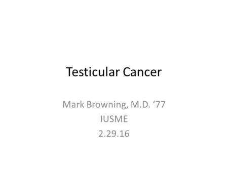 Mark Browning, M.D. ‘77 IUSME