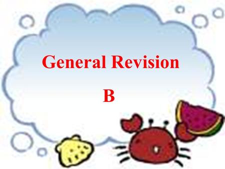 General Revision B Warming-up Exercise ( 热身练习 ) Yesterday, I _______ in the morning. In the afternoon, I ________. At night, I felt ________. 1.What.