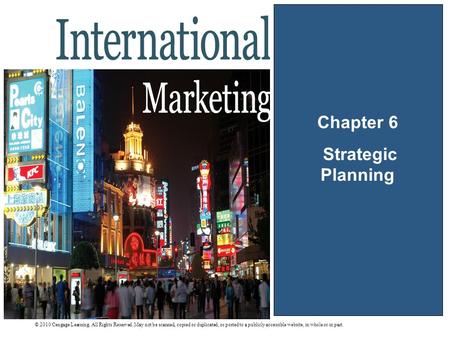 © 2010 Cengage Learning. All Rights Reserved. May not be scanned, copied or duplicated, or posted to a publicly accessible website, in whole or in part.