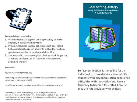 Goal-Setting Strategy Using Self-Determination Theory A Guide for Parents Self-Determination is the ability for an individual to make decisions in one’s.