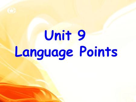 Unit 9 Language Points. Revision Suppose you are Wang Lin. Tell us something that happened to you and what the result was?