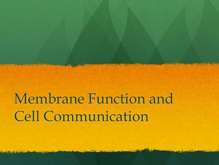 Membrane Function and Cell Communication. Summary How do materials get across a cell's membrane? How do materials get across a cell's membrane? It depends.