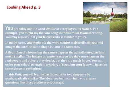 Looking Ahead p. 3. Looking Ahead p. 4 SS Inv. 1.1 SS Inv. 1.2 Vocabulary: SimilarScale drawingImage Corresponding sidesCorresponding Angles.