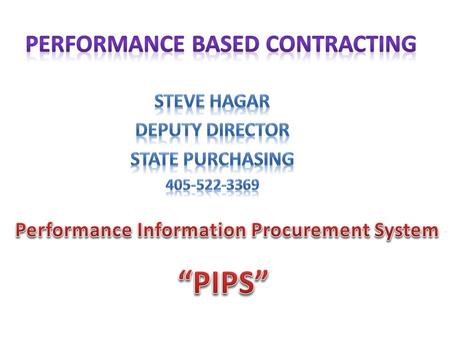 What is Performance Based Contracting? In the performance-based approach, an agency says what problem needs to be solved and allows suppliers to make.