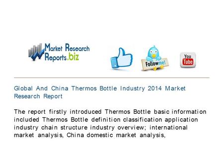 Global And China Thermos Bottle Industry 2014 Market Research Report The report firstly introduced Thermos Bottle basic information included Thermos Bottle.