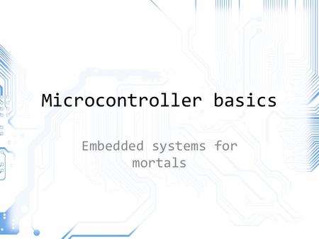 Microcontroller basics