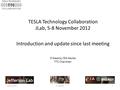 05/12/2011O. Napoly1 TESLA Technology Collaboration JLab, 5-8 November 2012 O.Napoly, CEA-Saclay TTC Chairman Introduction and update since last meeting.