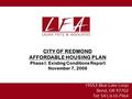 19553 Blue Lake Loop Bend, OR 97702 Tel: 541/610-7964 CITY OF REDMOND AFFORDABLE HOUSING PLAN Phase I: Existing Conditions Report November 7, 2006.
