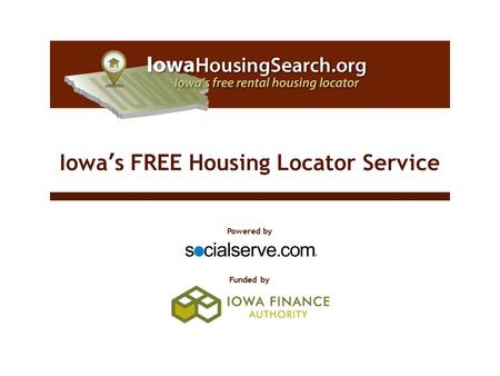 Powered by Funded by Iowa’s FREE Housing Locator Service.