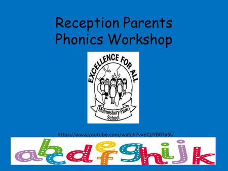 Reception Parents Phonics Workshop