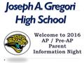 Welcome to 2016 AP / Pre-AP Parent Information Night.