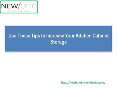 Use These Tips to Increase Your Kitchen Cabinet Storage Use These Tips to Increase Your Kitchen Cabinet Storage