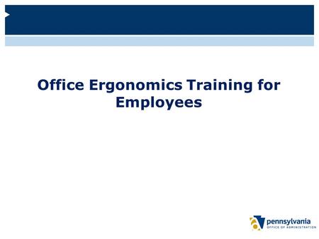 Office Ergonomics Training for Employees. Logistics Emergency procedures Location of restrooms Please silence phones.