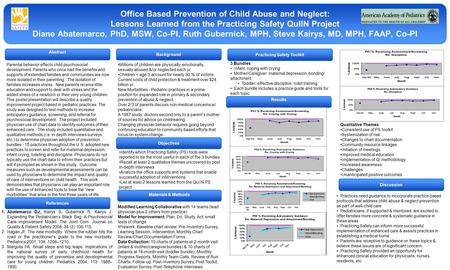 Discussion Background Objectives Office Based Prevention of Child Abuse and Neglect: Lessons Learned from the Practicing Safety QuIIN Project Diane Abatemarco,