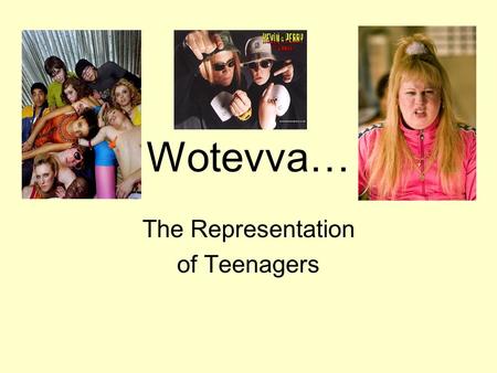 Wotevva… The Representation of Teenagers. Key terms Deviance Folk Devil Moral Panic Stereotypes Jock Young ‘The Drugtakers’ (1971) Stan Cohen ‘Folk Devils.