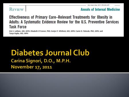  In 2003, the USPSTF recommended that clinicians screen adults for obesity and offer intensive counseling and behavioral interventions to promote weight.