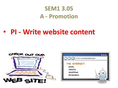 SEM1 3.05 A - Promotion PI - Write website content.