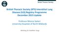 British Thoracic Society (BTS) Interstitial Lung Disease (ILD) Registry Programme December 2015 Update Professor Monica Spiteri University Hospitals of.