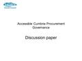 Accessible Cumbria Procurement Governance Discussion paper.