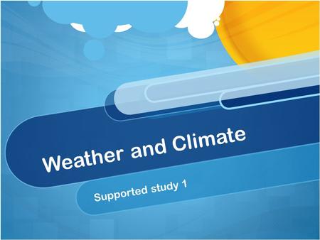 Weather and Climate Supported study 1. What we are going to cover Weather recording instruments. Weather stations Weather symbols DepressionsAnti-cyclones.