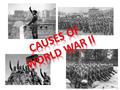 Aggressive Nations Element: Explain the aggression and conflict leading to World War II in Europe and Asia to include the Italian invasion of Ethiopia,