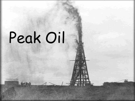 Peak Oil. What is Peak Oil  Peak oil is the point in time when the maximum rate of global petroleum extraction is reached, after which the rate of production.