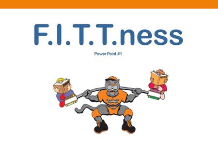 F.I.T.T.ness Power Point #1. Personal Fitness Why is it important?  Most important aspect of life…Without health, there is nothing  If our health is.