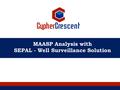 MAASP Analysis with SEPAL - Well Surveillance Solution.