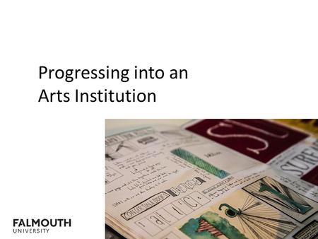 Progressing into an Arts Institution. Introduction.