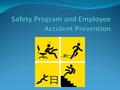 Definitions Near Miss First Aid Worker’s Compensation Claim OSHA Recordable Restricted Duty Lost Work Day.