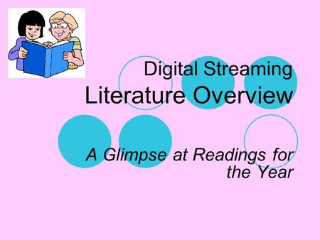 Digital Streaming Literature Overview A Glimpse at Readings for the Year.