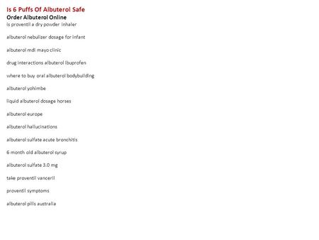 Is 6 Puffs Of Albuterol Safe Order Albuterol Online is proventil a dry powder inhaler albuterol nebulizer dosage for infant albuterol mdi mayo clinic drug.